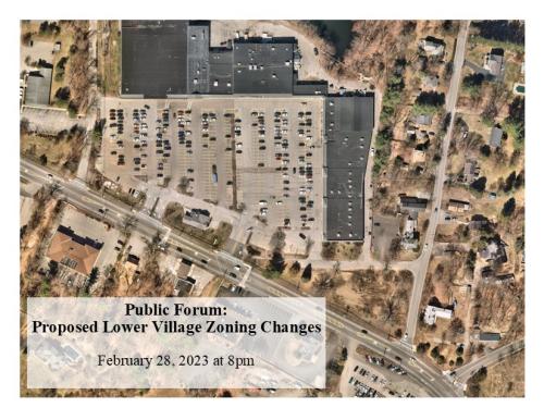 Public Forum on Lower Village Zoning Changes, February 28 2023 at 8pm